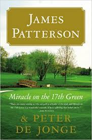 Miracle on the 17th Green by James&nbsp;Patterson