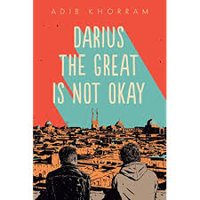Darius the Great is Not Okay by Adib Khorram&nbsp;(YA)