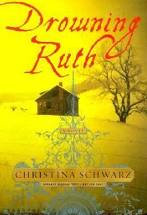 Drowning Ruth by Christina&nbsp;Schwarz