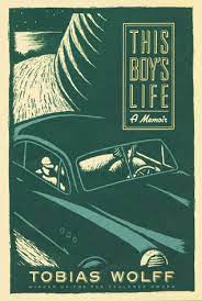 This Boy’s Life: A Memoir by Tobias&nbsp;Wolff