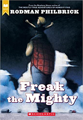 Freak the Mighty by Rodman Philbrick (YA&nbsp;Fiction)