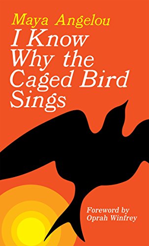I Know Why the Caged Bird Sings by Maya Angelou (Adult&nbsp;Autobiography)