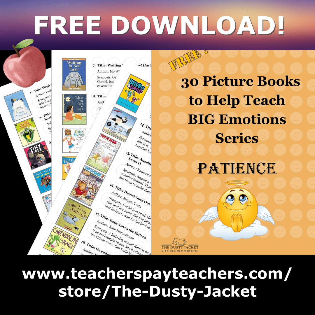 FREE! 30 Picture Books to Help Teach BIG Emotions Series:&nbsp;Patience