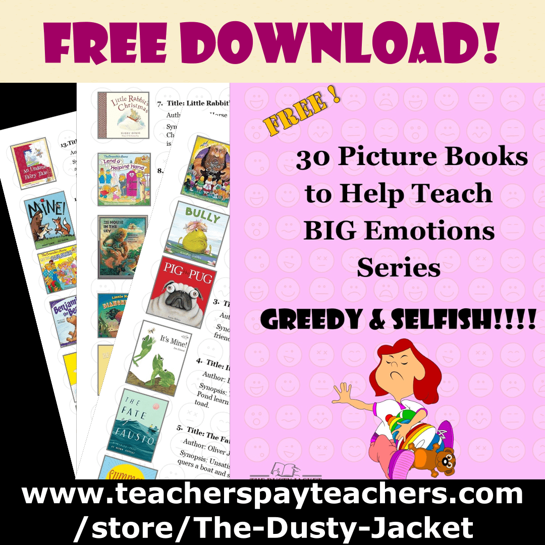 30 Picture Books to Help Teach BIG Emotions Series: Greedy &&nbsp;Selfish