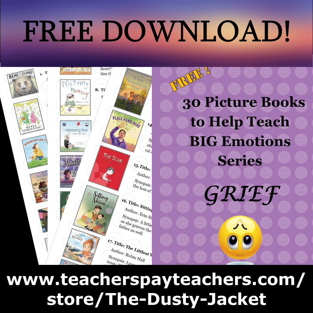 FREE! 30 Picture Books to Help Teach BIG Emotions Series:&nbsp;Grief