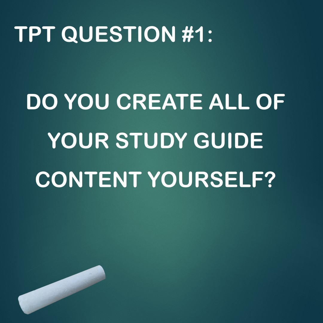 TPT Question #1: Do I Create My Own Study&nbsp;Guides?