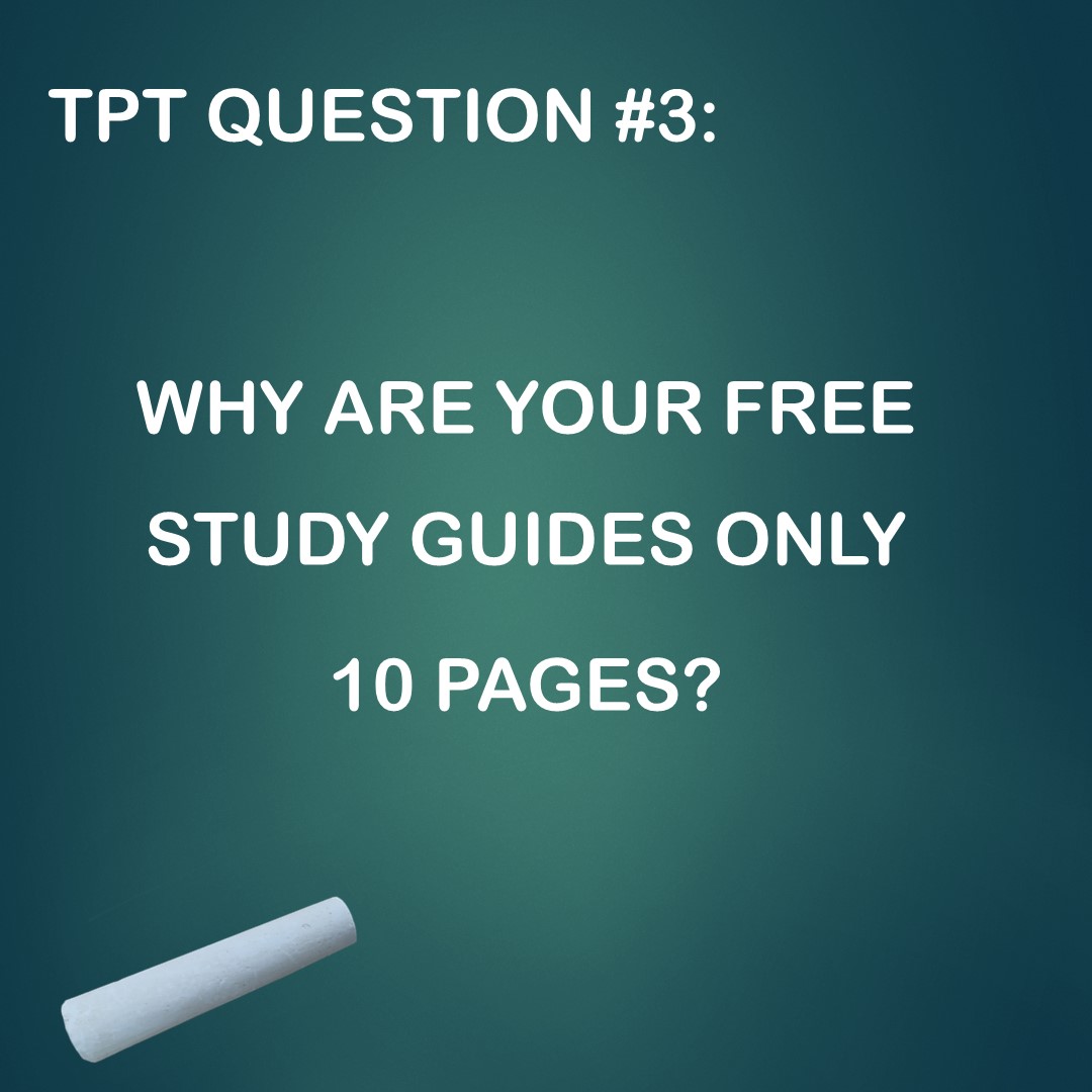 TPT Question #3: Why are my free study guides only 10&nbsp;pages?