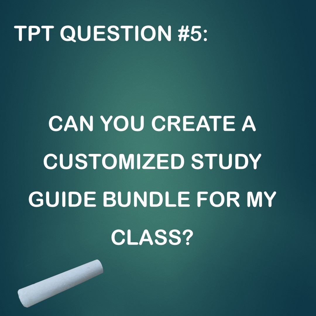 TPT Question #5: Can I Make a Customized Study Guide&nbsp;Bundle?