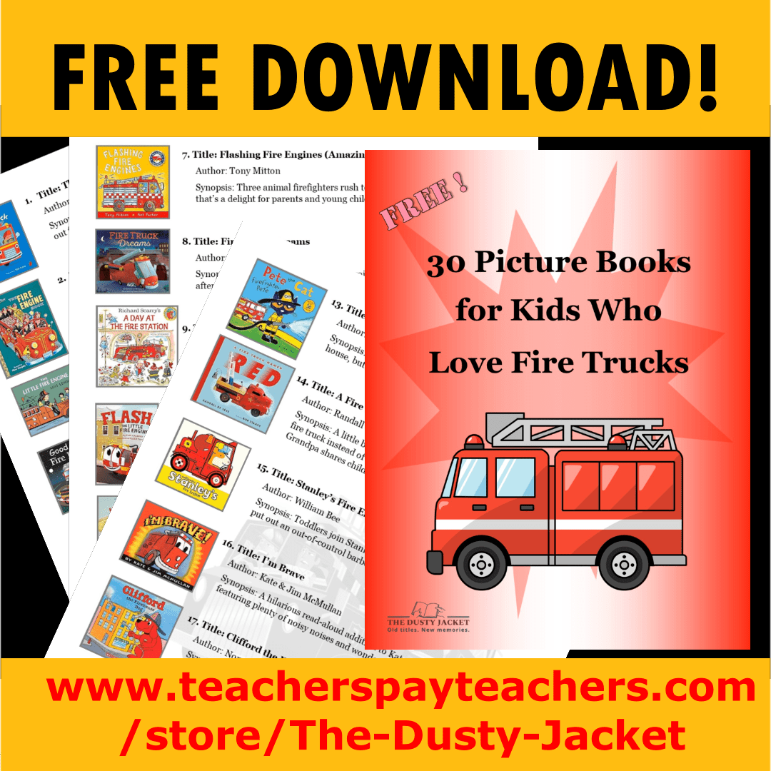 30 Picture Books for Kids Who Love Fire&nbsp;Trucks